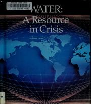 Cover of: Water: a resource in crisis