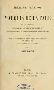 Cover of: Mémoires et réflexions du marquis de La Fare sur les principaux événements du règne de Louis XIV et sur le caractère de ceux qui y ont eu la principale part