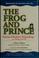 Cover of: The frog and prince