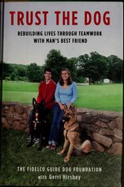 Cover of: Trust the dog | Gerri Hirshey