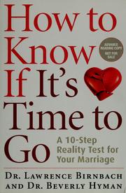 Cover of: How to know if it's time to go: a 10-step reality test for your marriage