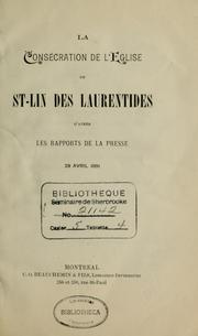 Cover of: La Consecration de l'eglise de St-Lin des Laurentides d'apres les rapports de la presse, 29 avril 1891 by 