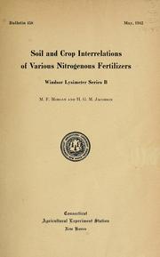 Cover of: Soil and crop interrelations of various nitrogenous fertilizers by M. F. Morgan, M. F. Morgan