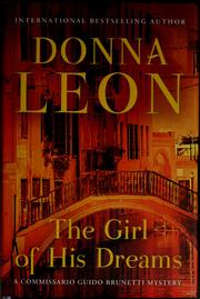 Cover of: The Girl of His Dreams (A Commissario Guido Brunetti Mystery) | Donna Leon