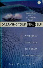 Cover of: Dreaming your real self by Joan Mazza
