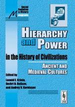 Cover of: Hierarchy and Power in the History of Civilizations:  Ancient and Medieval Cultures by 