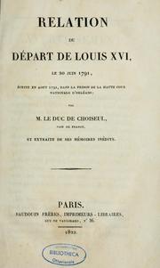 Cover of: Rélation du départ de Louis XVI le 20 juin 1791: écrite en août 1791, dans la prison de la haute cour nationale d'Orléans