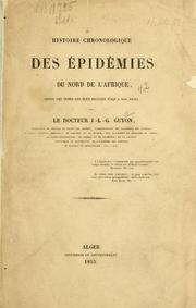 Cover of: Histoire chronologique des épidémies du nord de l'Afrique: depuis les temps les plus reculés jusqu'à nos jours