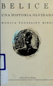 Cover of: Belice by Monica Toussaint Ribot, Monica Toussaint Ribot