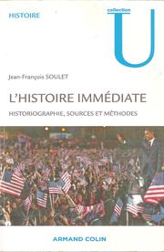 Cover of: L'histoire immédiate : historiographie, sources et méthodes