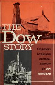 Cover of: The Dow story: the history of the Dow Chemical Company.