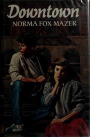 Cover of: Downtown by Norma Fox Mazer