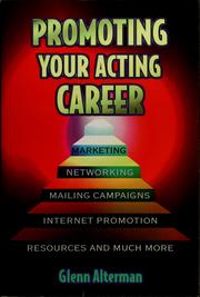 Cover of: Promoting your acting career by Glenn Alterman