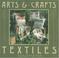 Cover of: Arts & Crafts Textiles