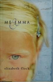 Cover of: Me & Emma by Elizabeth Flock