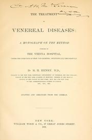 Cover of: The treatment of venereal diseases: a monograph on the method pursued in the Vienna hospital, under the direction of Prof. Von Sigmund : including all the formulae : adapted and arranged from the German