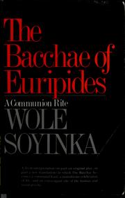 Cover of: Bacchae of Euripides a Communion Rite by Wole Soyinka