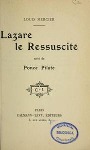 Cover of: Lazare le ressuscité, suivi de Ponce Pilate