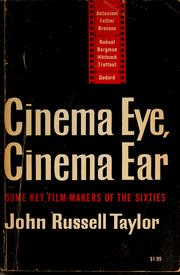 Cover of: Cinema eye, cinema ear: some key film-makers of the sixties.