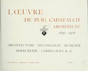 Cover of: L'oeuvre de Puig Cadafalch, architecte, 1896-1904: architecture, décoration, mobilier, serrurerie, carrelages, &c, &.