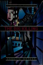Cover of: The big killing by Annette Meyers