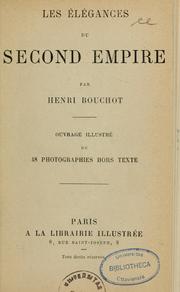 Cover of: Les élégances du Second Empire by Henri Bouchot, Henri Bouchot