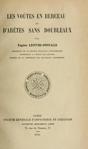 Cover of: Les voûtes en berceau et d'arêtes sans doubleaux by Eugène Lefèvre-Pontalis