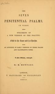 Cover of: The Seven penitential Psalms, in verse: being specimens of a new version of the psalter ; fitted to the tunes used in churches ; with an appendix of early versions of those Psalms and illustrative notes