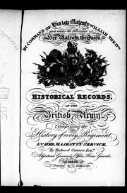 Cover of: Historical record of the Twelfth, or the East Suffolk Regiment of Foot: containing an account of the formation of the regiment in 1685 and of its subsequent services to 1847