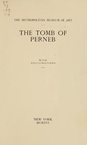 Cover of: The tomb of Perneb, with illustrations | Metropolitan Museum of Art (New York, N.Y.)