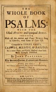 Cover of: The Whole book of Psalms: with the usual hymns and spiritual songs ; together with all the ancient and proper tunes sung in churches, with some of later use