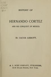 Cover of: History of Hernando Cortez by John S. C. Abbott