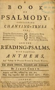 Cover of: A Book of Psalmody: containing chanting-tunes for Venite exultemus, Jubilate Deo, Te Deum laudamus, Magnificat, Benedicite, Nunc dimittis, Benedictus, Cantate Domino, and the reading-Psalms, with eighteen anthems, and a variety of Psalm-tunes in four parts