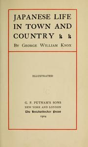 Cover of: Japanese life in town and country by George William Knox