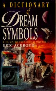 Cover of: A dictionary of dream symbols by Eric Ackroyd