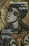 Cover of: Handmaids of the Lord: Contemporary Descriptions of Feminine Asceticism in the First Six Christian Centuries (Cistercian Studies Series, No. 143.)