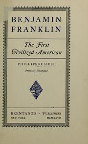 Cover of: Benjamin Franklin, the first civilized American.