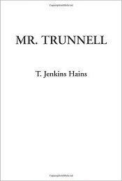 Cover of: Mr. Trunnell by T. Jenkins Hains