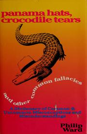 Cover of: Panama hats, crocodile tears and other common fallacies