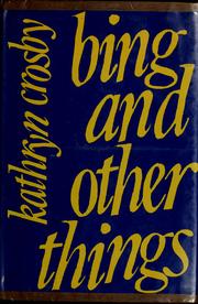 Cover of: Bing and other things. by Kathryn Crosby