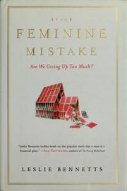 Cover of: FEMININE MISTAKE, THE: ARE WE GIVING UP TOO MUCH?
