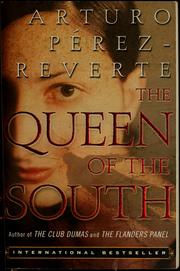 Cover of: The queen of the South by Arturo Pérez-Reverte