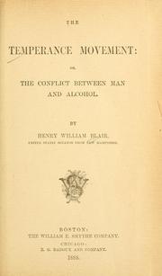 Cover of: The temperance movement: or, The conflict between man and alcohol.