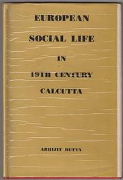European social life in 19th century Calcutta by Abhijit Dutta