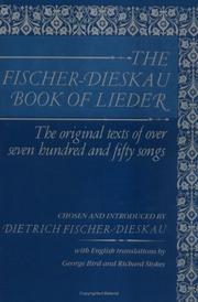 Cover of: The Fischer-Dieskau book of lieder by chosen and introduced by Dietrich Fischer-Dieskau ; with English translations by George Bird and Richard Stokes.