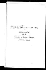 Cover of: Encyclical letter of Pope Pius IX, and the syllabus of modern errors, dated Dec. 8, 1864