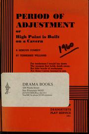 Cover of: Period of adjustment, or, High Point is built on a cavern by Tennessee Williams
