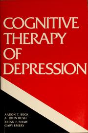 Cover of: Cognitive therapy of depression by Aaron T. Beck