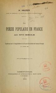 Cover of: La Poèsie populaire en France au XVIe siècle: conférence faite à l'amphithéâtre de la Faculté des lettres de Clermont-Ferrand, le 2 mars 1894