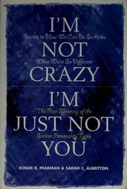 Cover of: I'm not crazy, I'm just not you by Roger R. Pearman